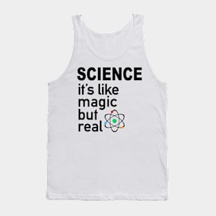 science it is like magic but real Tank Top